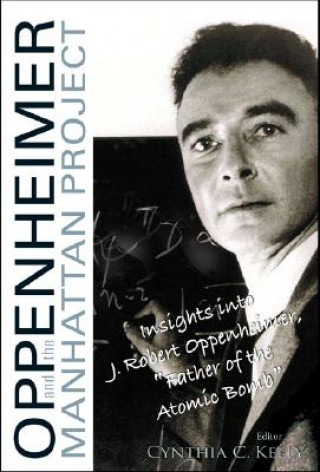 Книга Oppenheimer and the Manhattan Project Cynthia C. Kelly