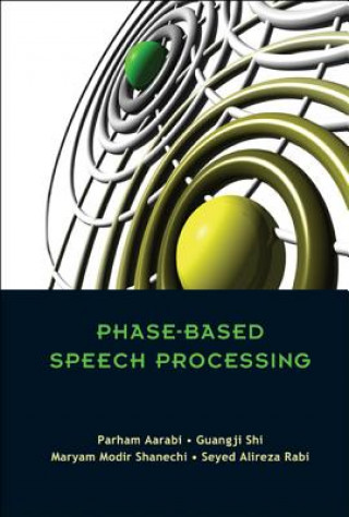 Kniha Phase-based Speech Processing Parham Aarabi