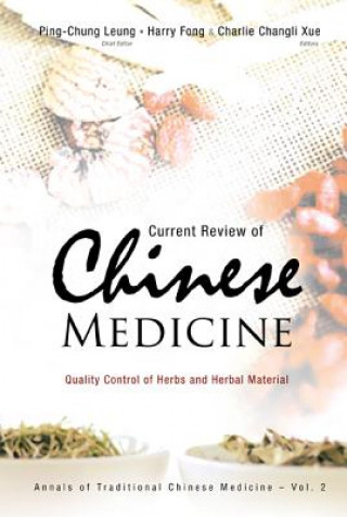 Book Current Review Of Chinese Medicine: Quality Control Of Herbs And Herbal Material Ping-Chung Leung