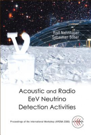 Buch Acoustic And Radio Eev Neutrino Detection Activities - Proceedings Of The International Workshop (Arena 2005) Boser Sebastian