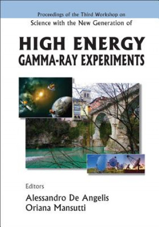 Carte Science With The New Generation Of High Energy Gamma-ray Experiments - Proceedings Of The Third Workshop de Angelis Alessandro