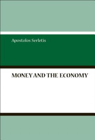 Kniha Money And The Economy Apostolos Serletis