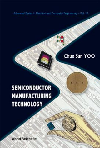 Knjiga Semiconductor Manufacturing Technology Chue San Yoo