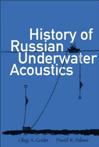 Kniha History Of Russian Underwater Acoustics Godin Oleg A