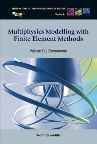 Knjiga Multiphysics Modeling With Finite Element Methods William B. J. Zimmerman