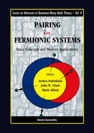 Kniha Pairing In Fermionic Systems: Basic Concepts And Modern Applications Sedrakian Armen