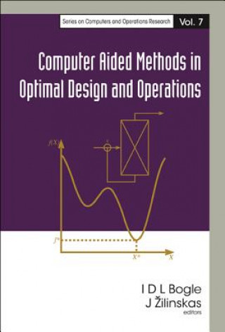 Carte Computer Aided Methods In Optimal Design And Operations I. D. L. Bogle