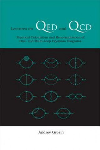 Libro Lectures On Qed And Qcd: Practical Calculation And Renormalization Of One- And Multi-loop Feynman Diagrams Andrey Grozin