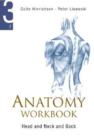 Könyv Anatomy Workbook - Volume 3: Head, Neck And Back Peter Lisowski