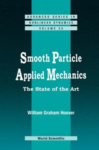 Livre Smooth Particle Applied Mechanics: The State Of The Art W.G. Hoover