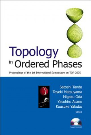 Книга Topology In Ordered Phases (With Cd-rom) - Proceedings Of The 1st International Symposium On Top2005 Tanda Satoshi