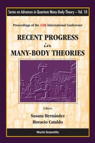 Könyv Recent Progress In Many-body Theories - Proceedings Of The 13th International Conference Hernandez Susana