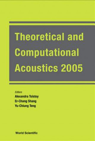 Könyv Theoretical And Computational Acoustics 2005 (With Cd-rom) - Proceedings Of The 7th International Conference (Ictca 2005) Shang Er-chang