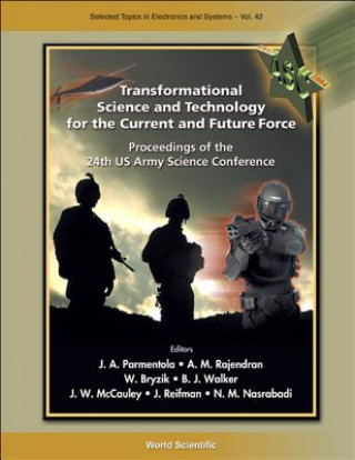 Carte Transformational Science And Technology For The Current And Future Force (With Cd-rom) - Proceedings Of The 24th Us Army Science Conference Bryzik W