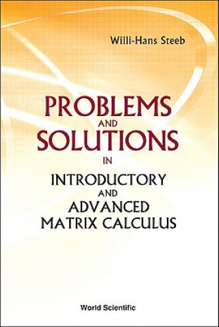 Knjiga Problems And Solutions In Introductory And Advanced Matrix Calculus Willi-Hans Steeb