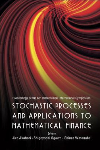 Buch Stochastic Processes And Applications To Mathematical Finance - Proceedings Of The 6th Ritsumeikan International Conference Watanabe Shinzo