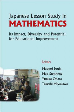 Kniha Japanese Lesson Study In Mathematics: Its Impact, Diversity And Potential For Educational Improvement Isoda Masami