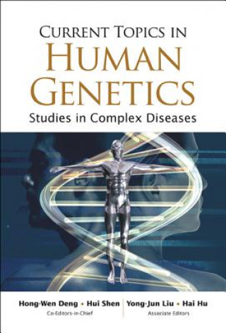 Könyv Current Topics In Human Genetics: Studies In Complex Diseases Liu Yongjun