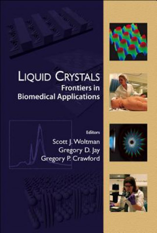 Könyv Liquid Crystals: Frontiers In Biomedical Applications Gregory P. Crawford