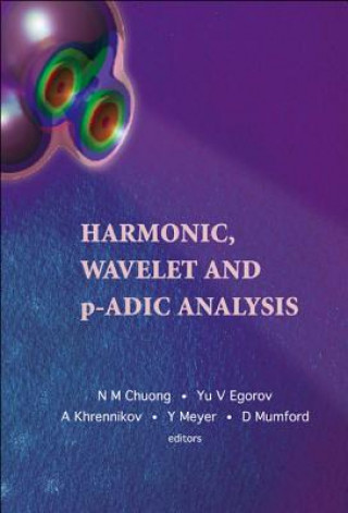 Książka Harmonic, Wavelet And P-adic Analysis Mumford David