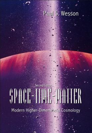 Kniha Space-time-matter: Modern Higher-dimensional Cosmology (2nd Edition) Paul S. Wesson