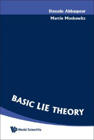 Książka Basic Lie Theory Hossein Abbaspour