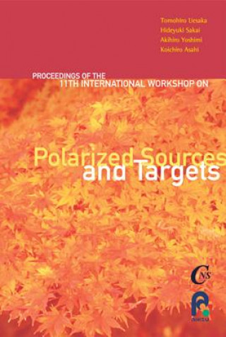 Kniha Polarized Sources And Targets - Proceedings Of The Eleventh International Workshop Uesaka Tomohiro