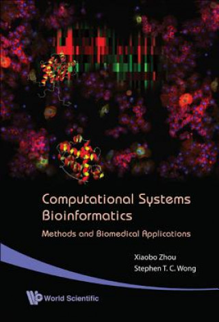 Livro Computational Systems Bioinformatics - Methods And Biomedical Applications Stephen T. C. Wong