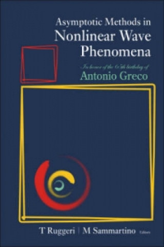 Book Asymptotic Methods In Nonlinear Wave Phenomena: In Honor Of The 65th Birthday Of Antonio Greco Sammartino Marco