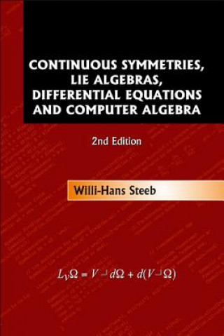 Knjiga Continuous Symmetries, Lie Algebras, Differential Equations and Computer Algebra Willi-Hans Steeb