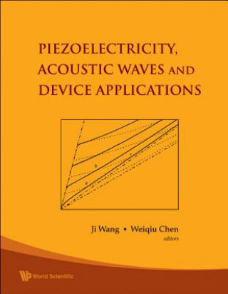 Carte Piezoelectricity, Acoustic Waves, And Device Applications - Proceedings Of The 2006 Symposium Wang Ji