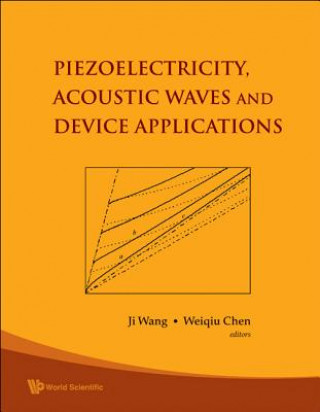 Kniha Piezoelectricity, Acoustic Waves, And Device Applications - Proceedings Of The 2006 Symposium Wang Ji