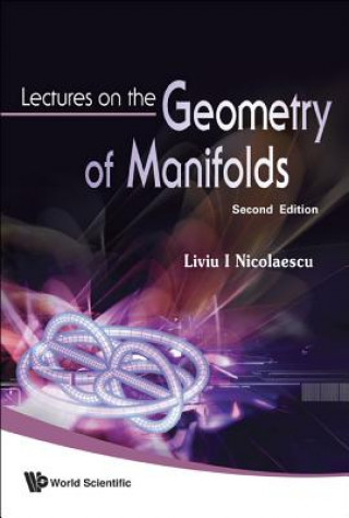 Book Lectures On The Geometry Of Manifolds (2nd Edition) Liviu I. Nicolaescu