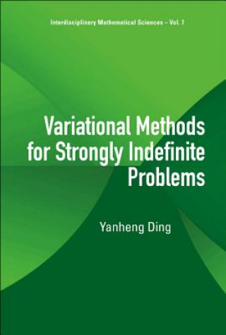 Knjiga Variational Methods For Strongly Indefinite Problems Yanheng Ding