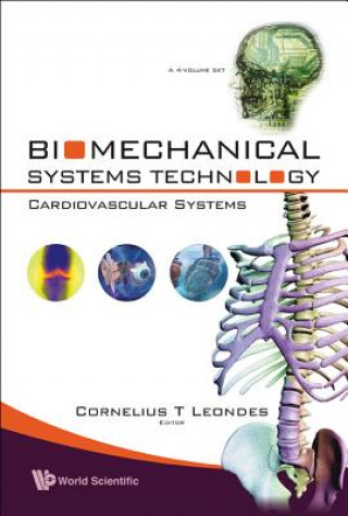 Carte Biomechanical Systems Technology - Volume 2: Cardiovascular Systems Cornelius T. Leondes