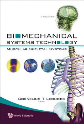 Kniha Biomechanical Systems Technology - Volume 3: Muscular Skeletal Systems Cornelius T. Leondes