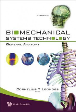 Carte Biomechanical Systems Technology - Volume 4: General Anatomy Cornelius T. Leondes