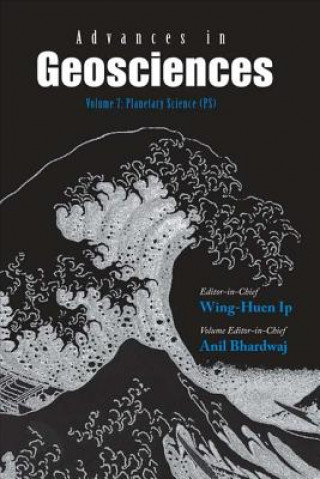 Knjiga Advances In Geosciences - Volume 7: Planetary Science (Ps) Bhardwaj Anil