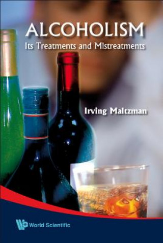 Kniha Alcoholism: Its Treatments And Mistreatments Irving Maltzman