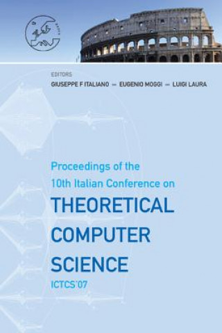 Könyv Theoretical Computer Science - Proceedings Of The 10th Italian Conference On Ictcs '07 Italiano Giuseppe F