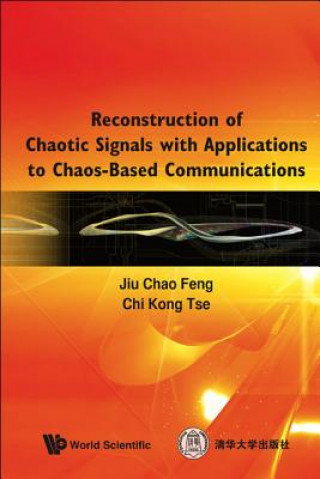 Carte Reconstruction Of Chaotic Signals With Applications To Chaos-based Communications Jiu Chao Feng