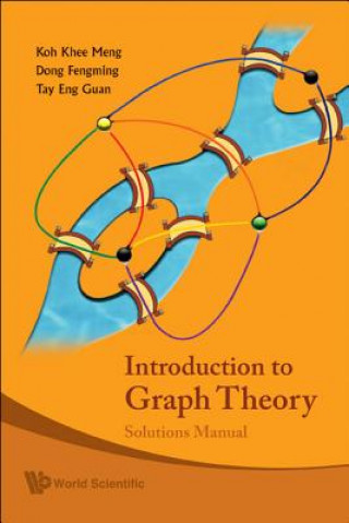 Könyv Introduction To Graph Theory: Solutions Manual Khee-Meng Koh