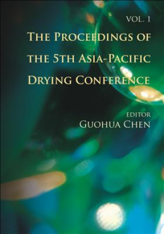 Książka Proceedings Of The 5th Asia-pacific Drying Conference, The (In 2 Volumes) Chen Guohua