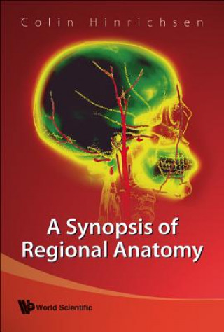 Kniha Synopsis Of Regional Anatomy, A Colin Hinrichsen