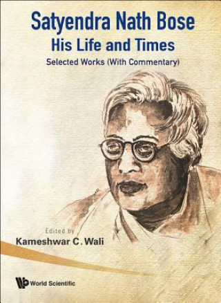 Buch Satyendra Nath Bose -- His Life And Times: Selected Works (With Commentary) Wali Kameshwar C