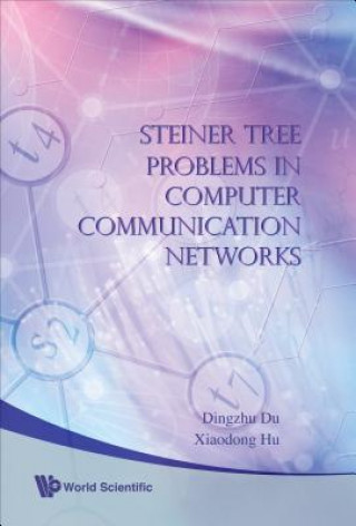 Book Steiner Tree Problems In Computer Communication Networks Dingzhu Du