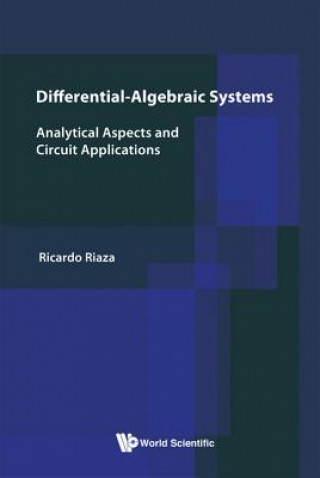 Kniha Differential-algebraic Systems: Analytical Aspects And Circuit Applications Ricardo Riaza