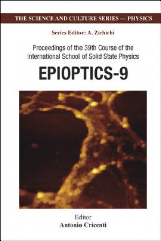 Książka Epioptics-9 - Proceedings Of The 39th Course Of The International School Of Solid State Physics Cricenti Antonio