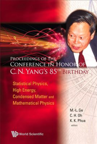 Carte Proceedings Of The Conference In Honor Of C N Yang's 85th Birthday: Statistical Physics, High Energy, Condensed Matter And Mathematical Physics Ge Mo-Lin