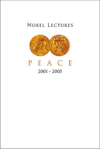 Libro Nobel Lectures In Peace (2001-2005) London Scott